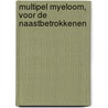 Multipel myeloom, voor de naastbetrokkenen door Onbekend