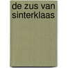 De zus van Sinterklaas door Tiny Fisscher