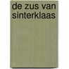 De zus van Sinterklaas by Tiny Fisscher