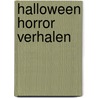 Halloween horror verhalen by Martijn Lindeboom