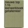 Nieuwe TOP 1.1B Leerwerkboek Getallenleer door Marie-Jeanne Aspeele Norbert Delagrange
