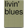 Livin' Blues by Loek Dekker