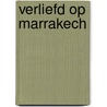Verliefd op Marrakech door Don Muschter