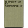 De constructie van 'het migrantenprobleem' door Paul de Roo