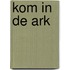 Kom in de ark