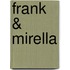 Frank & Mirella