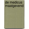 De medicus maatgevend door Yolande Witman