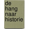 De hang naar historie door Marita Mathijsen