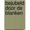 Bejubeld door de blanken door Fabiana Melssen