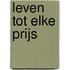 Leven tot elke prijs