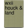 WXII Houck & land door Yves Bondue