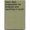 Basic data preparation for analysis and reporting in excel door Ed Van Stee