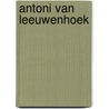 Antoni van Leeuwenhoek door Lesley Robertson
