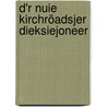 D'r nuie Kirchröadsjer Dieksiejoneer by Unknown