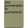 Slot Purmerstein te Purmerend door G.P. Alders