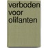 Verboden voor olifanten