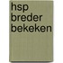 HSP breder bekeken