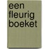 Een fleurig boeket