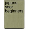 Japans voor beginners door Natasja de Kok