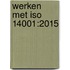 Werken met ISO 14001:2015