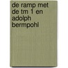 De ramp met de TM 1 en Adolph Bermpohl by Hans Beukema