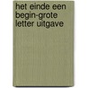 Het einde een begin-grote letter uitgave door Julia Burgers-Drost