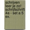 Schrijven leer je zo! Schrijfschrift 4A - set a 5 ex. door Henk Schweitzer
