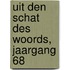 Uit den schat des Woords, jaargang 68