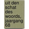 Uit den schat des Woords, jaargang 68 by Diverse predikanten