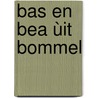 Bas en Bea ùit Bommel by Leo Faes