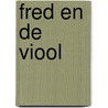 Fred en de viool door Frans Busschots