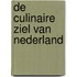 De culinaire ziel van Nederland