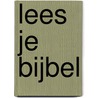 Lees je Bijbel door M. Quist