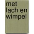 Met Lach en Wimpel