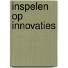 Inspelen op innovaties door Marianne Konst