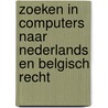 Zoeken in computers naar Nederlands en Belgisch recht door Frank Verbruggen