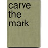 Carve the mark door Veronica Roth