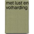Met lust en volharding