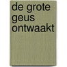 De grote geus ontwaakt door Onbekend