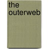 The Outerweb door Rogier van Kralingen