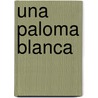 Una Paloma Blanca door Pernas Varela Leticia