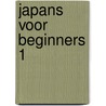 Japans voor beginners 1 door Natasja de Kok