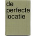 De perfecte locatie