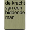 De kracht van een biddende man door Stormie Omartian