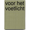 Voor het voetlicht door Kris De Visscher