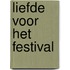 Liefde voor het festival