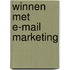 Winnen met e-mail marketing