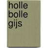 Holle Bolle Gijs door Efteling