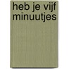 Heb je vijf minuutjes by Eddie Verbist