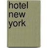 Hotel New York door Martin Lodewijk